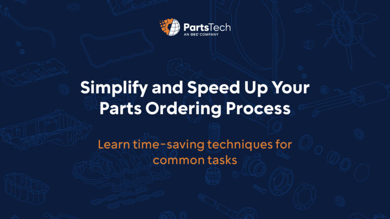 Simplify and Speed Up Your Parts Ordering Process